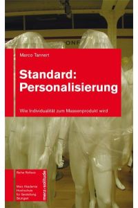 Standard: Personalisierung  - Wie Individualität zum Massenprodukt wird