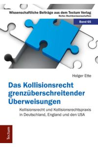 Das Kollisionsrecht grenzüberschreitender Überweisungen  - Kollisionsrecht und Kollisionsrechtspraxis in Deutschland, England und den USA
