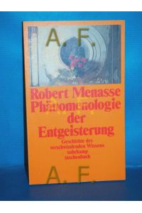 Phänomenologie der Entgeisterung : Geschichte des verschwindenden Wissens.   - Suhrkamp Taschenbuch , 2389