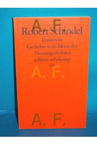 Immernie : Gedichte vom Moos der Neunzigerhöhlen.   - Edition Suhrkamp , 2155