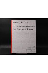 Sensing the Ocean. A Collaboration between Art, Design and Science.   - Übersetzung/Translation: Yasemin Dincer, Grace Fox, Tatjana Kennedy u.a.