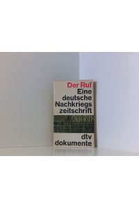 Der Ruf. Eine deutsche Nachkriegszeitschrift. Geleitwort von Hans Werner RIchter.