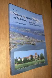 Die Klosterinsel Reichenau im Bodensee - Wiege der abendländischen Kultur