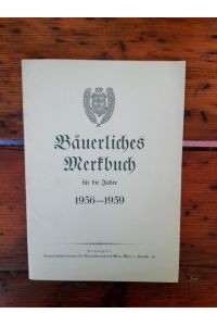 Bäuerliches Merkbuch für die Jahre 1956 - 1959