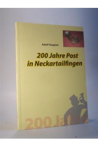 200 Jahre Post in Neckartailfingen. signiert