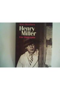 Henry Miller. Eine Biographie