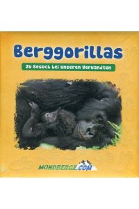 Berggorillas: Zu Besuch bei unseren Verwandten