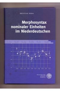 Morphosyntax nominaler Einheiten im Niederdeutschen.   - Germanistische Bibliothek ; Bd. 49