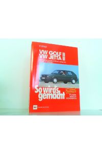 VW Golf II 9/83 bis 9/91 - Jetta 1/84 bis 9/91, So wird's gemacht - Band 44.
