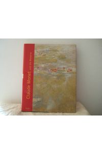Claude Monet und die Moderne  - Übersetzung aus dem Englischen und Französischen von Hajo Düchting, Markus Sedlaczek, Egbert Baqué.