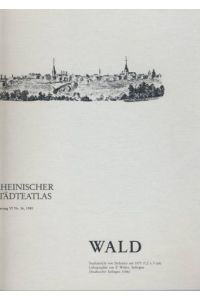 Rheinischer Städteatlas; Teil: Nr. 36 : Lfg. 6, Wald.   - Bearb. Reinhold Kaiser