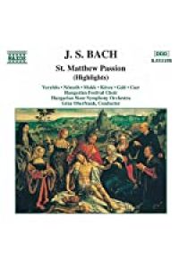 Bach: Matthäuspassion (Highlights)