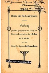 Ueber die Rachenbremsen. Vortrag gehalten gelegentlich der Sitzung des Rheinisch. Jagdschutzvereins u. St. Goar am 6. Juli 1907.