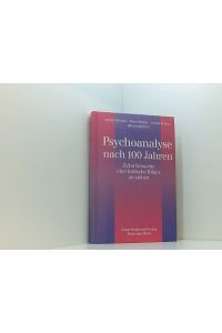 Psychoanalyse nach 100 Jahren.
