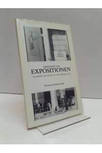 Expositionen. Geschichte und Kritik des Ausstellungswesens. (= Kunstgeschichte und Gegenwart).