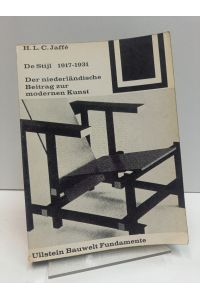 De Stijl 1917-1931. Der niederländische Beitrag zur modernen Kunst. (Ullstein Bauwelt Fundamente, herausgegeben von Ulrich Conrads, 7).