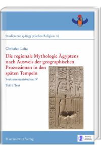 Die regionale Mythologie Ägyptens nach Ausweis der geographischen Prozessionen in den späten Tempeln  - Soubassementstudien IV