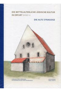 Die alte Synagoge (Die mittelalterliche jüdische Kultur in Erfurt)