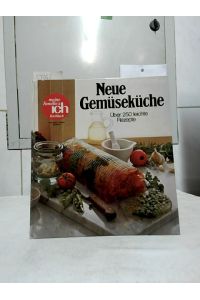Neue Gemüseküche : [über 250 leichte Rezepte].   - [Autorin: Imgard Krumbholz. Fotos: Adriano Brusaferri. Zeichn.: Detlev Richter] / Meine Familie und Ich Kochbuch.