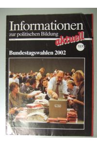 Bundestagswahlen 2002  - Informationen zur Politischen Bildung aktuell