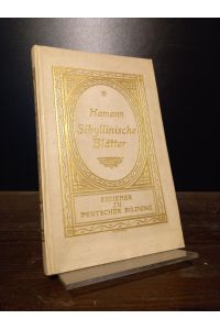 Johann Georg Hamann. Sibyllinische Blätter des Magus. Ausgewählt und eingeleitet von Rudolf Unger. (= Erzieher zu deutscher Bildung, Band 5).