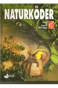 Naturköder.   - Ein Buch der Zeitschrift BLINKER.