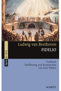 Fidelio  - Einführung und Kommentar, (Serie: Serie Musik), (Reihe: Opern der Welt)
