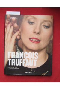 François Truffaut : Filmautor 1932 - 1984 ; [sämtliche Filme].