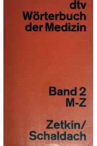 Wörterbuch der Medizin, Band 2. M - Z.   - (Nr 3029)  6. Auflage,