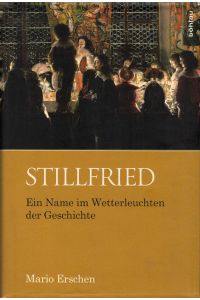 Stillfried : ein Name im Wetterleuchten der Geschichte ; eine literarische Annäherung.