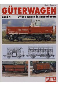 Güterwagen Band 4: Offene Wagen in Sonderbauart.