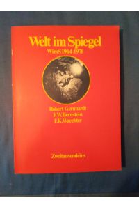 Welt im Spiegel : WimS 1964 - 1976.   - Robert Gernhardt ...