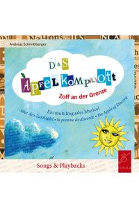 Das Apfel-Komp(l)ott  - Zoff an der Grenze - Musical-Doppel-CD mit Songs & Playbacks