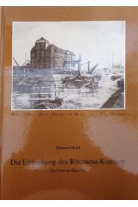 Die Entstehung des Rhenania-Konzern - Die ersten dreißig Jahre