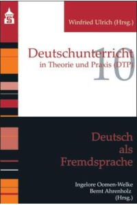 Deutsch als Fremdsprache (Deutschunterricht in Theorie und Praxis)