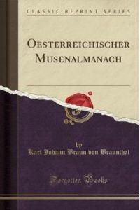 Oesterreichischer Musenalmanach (Classic Reprint)