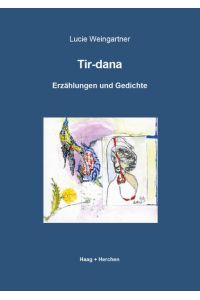 Tir-dana  - Erzählungen und Gedichte