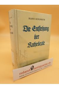 Die Entstehung der Kathedrale / Hans Sedlmayr