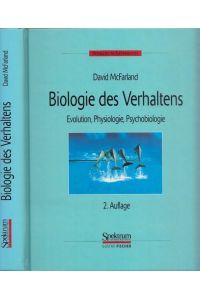 Biologie des Verhaltens. Evolution, Physiologie, Psychologie.