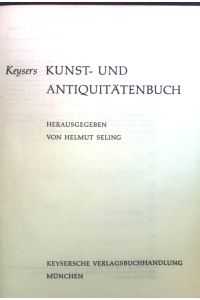 Keysers Kunst- und Antiquitätenbuch. Bd. 1.