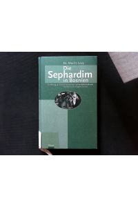 Die Sephardim in Bosnien.   - Ein Beitrag zur Geschichte der Juden auf der Balkanhalbinsel. Mit 29 Ill. im Text.