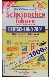 Schnäppchenführer Fabrikverkauf.   - Die besten Marken: 555 Fabrikverkäufe. Deutschland 2004.