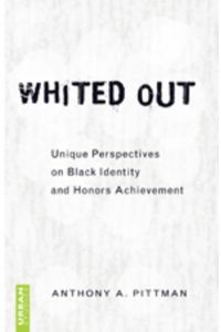 Whited Out  - Unique Perspectives on Black Identity and Honors Achievement