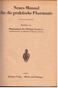 Neues Manual für die praktische Pharmazie.