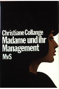 Madame und ihr Management.