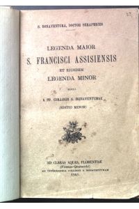 Legenda maior S. Francisci Assisiensis et eiusdem legenda minor