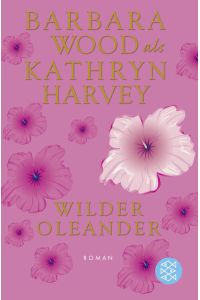 Wilder Oleander  - Roman
