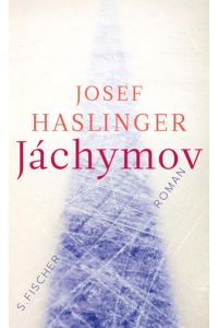 Jáchymov: Roman: Roman. Ausgezeichnet mit dem Rheingau Literaturpreis 2011