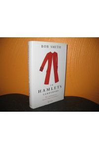 In Hamlets Garderobe: Wie Shakespeare mein Leben veränderte.   - Aus dem Amerikan. von Monika Noll und Ulrich Enderwitz;