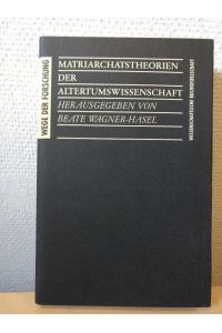 Matriarchatstheorien der Altertumswissenschaft.